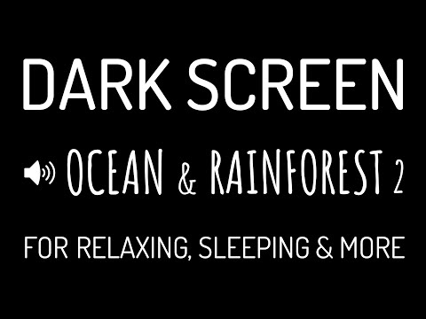 Dark Screen OCEAN WAVES & RAINFOREST Sounds for Deep Sleep #2