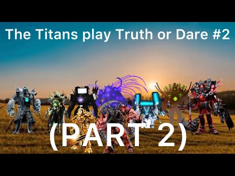 The Titans play Truth or Dare #2 (part 2)