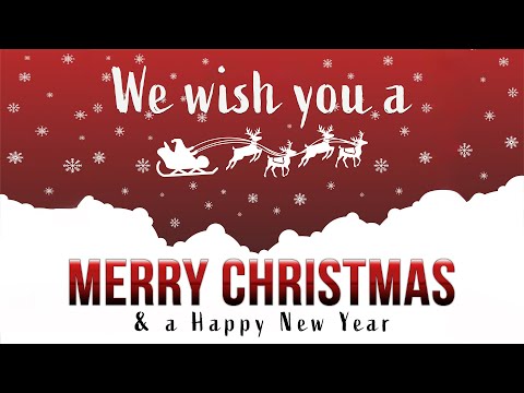 We Wish You a Merry Christmas and a Happy New Year