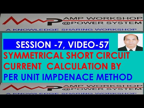 SYMMETRICAL  SHORT CIRCUIT  CURRENT  CALCULATION BY PER UNIT IMPEDANCE METHOD.