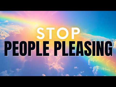 Overcome & Stop People Pleasing | Guided Affirmations Meditation