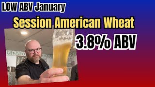 Low ABV Homebrewed American Wheat Ale - Dryish January 2025