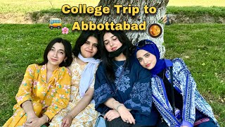 College Trip to Abbottabad🤩🤍 || fun or khuwari?