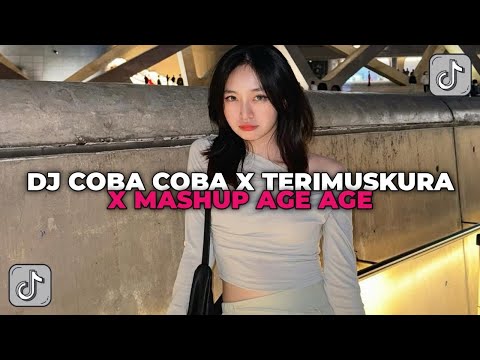 DJ COBA COBA KITA PACARAN DULU X TERIMUSKURA | DJ COBA COBA X TERIMUSKURA X MASHUP AGE AGE VIRAL!!!