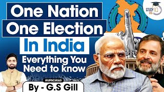 One Nation One Election Explained | What it is & How it will work | Complete Analysis | UPSC