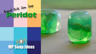 Peridot Soap - August Birth Gem -101 MP Soap Ideas #soapncrafts #handmadesoap #gemstonesoap