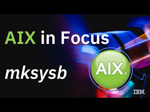 AIX in Focus: mksysb (Make System Backup)