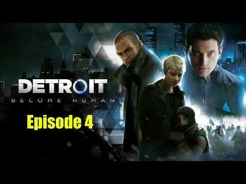 Detroit ; become human episode 4