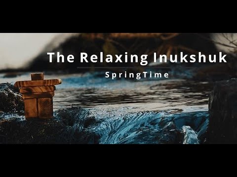 The Relaxing Inukshuk 5 minutes nature sounds to sleep