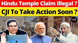 Hindu Temple Claim Illegal?  CJI To Take Action Soon?  #lawchakra #supremecourtofindia #analysis