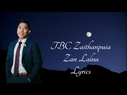 TBC Zaithanpuia - Zan Lalnu (Lyrics)