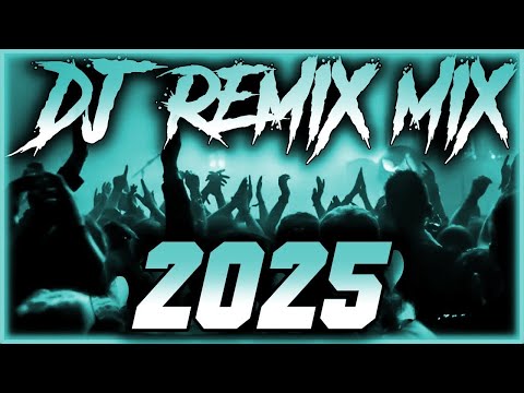 DJ REMIX 2025 - Mashups & Remixes of Popular Songs 2025 | DJ Disco Remix Club Music Songs Mix 2025