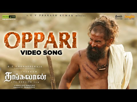 Thangalaan Oppari - Video Song | Thangalaan | Chiyaan Vikram | Pa Ranjith | GV Prakash Kumar