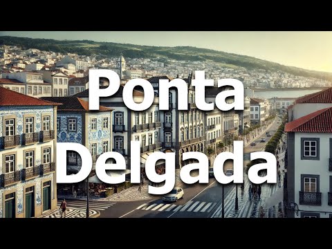 Ponta Delgada Portugal: 8 BEST Things To Do In 2025 (Travel Guide)