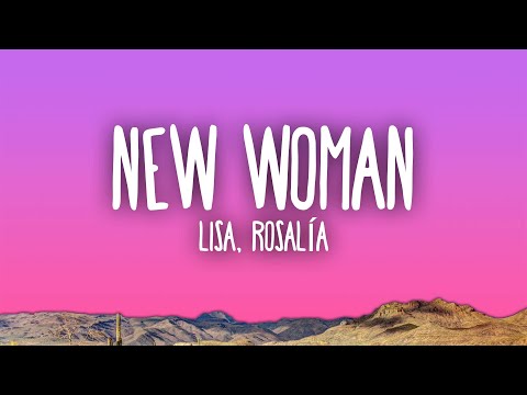 LISA - NEW WOMAN feat. Rosalía