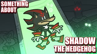 Something About Shadow The Hedgehog ANIMATED ⚫💨💨💨