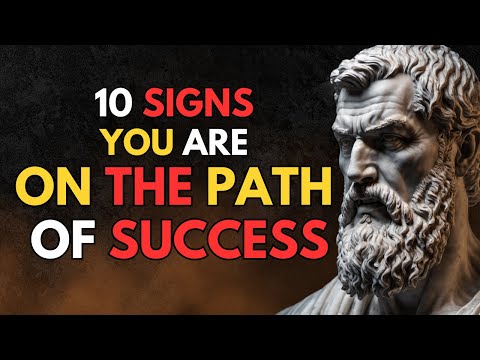 10 SIGNS you are on the path of SUCCESS | STOIC WISDOM