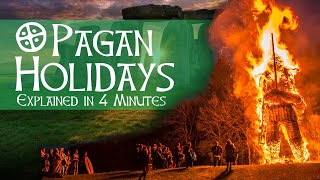 The Pagan Holidays Explained in Under 4 Minutes