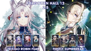 New Forgotten Hall 12 ver2.5 | Feixiao Robin FuA & FireFly Superbreak | Honkai StarRail