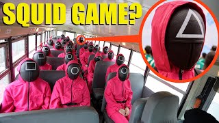 When you see the Squid Game School Bus.. Do NOT get on the bus! (They will force you to play!)