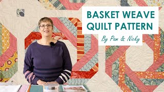 How to make the Basket Weave Quilt by Pam & Nicky Lintott - a bold & modern quilt using a Jelly Roll