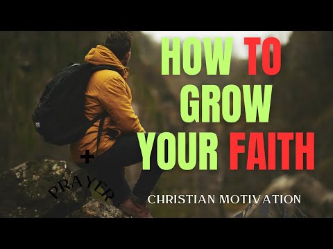 How to Grow Your Faith Short Motivational Sermon for 2025 | Faith in God