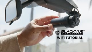 BlackVue Dashcams - WiFi Tutorial (2020)