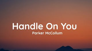 Parker McCollum - Handle On You (lyrics)