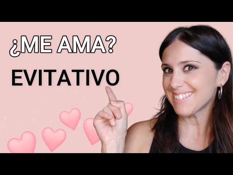 Apego Evitativo ¿Cómo SÉ que me AMA? 💘​