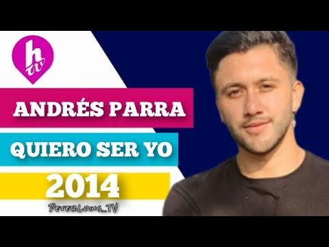 QUIERO SER YO - ANDRÉS PARRA (HTV/RECREACIÓN)