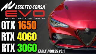 Assetto Corsa EVO - GTX 1650 - RTX 3060 - RTX 4060 - EARLY ACCESS v0.1.1 Performance