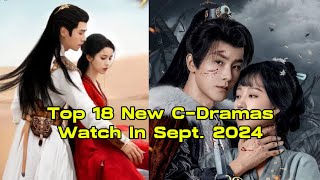 Top 18 New CDrama Watch In Sept. 2024 😍 #cdrama #dramainfo #2024cdrama #viralvideo #cdramalover #fyp