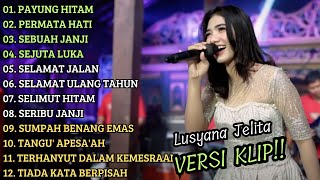 LUSYANA JELITA ADELLA FULL ALBUM VIRAL ( PAYUNG HITAM ) VERSI VIDIO KLIP!