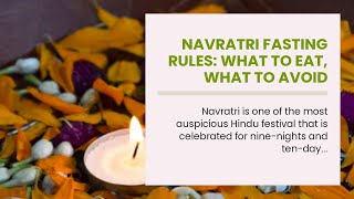 Navratri Fasting Rules: What to eat, what to avoid