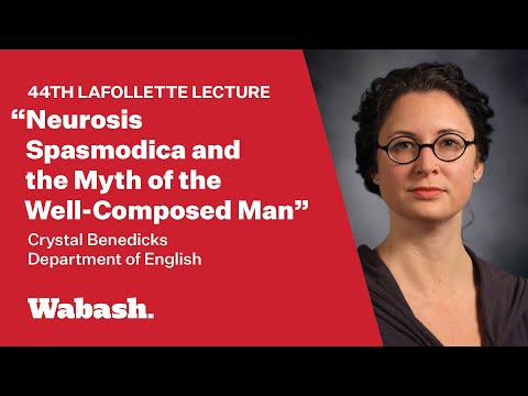 44th LaFollette Lecture: Neurosis Spasmodica - Crystal Benedicks (17 Oct 2024)