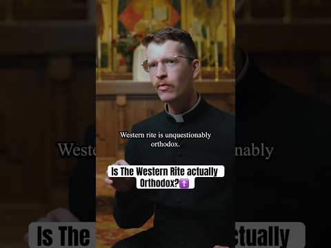 Is The Western Rite Actually Orthodox?!☦️