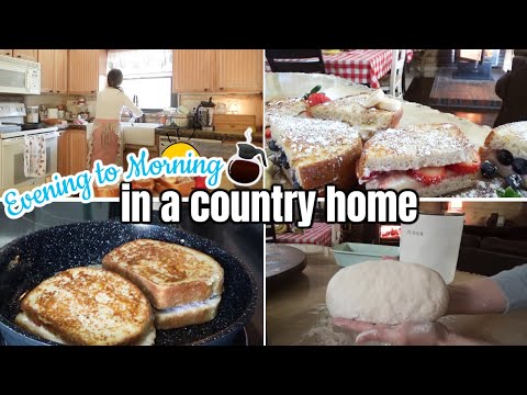 ⭐Evening Chores & a Country Breakfast ☕ Making Country White Bread for Stuffed French Toast