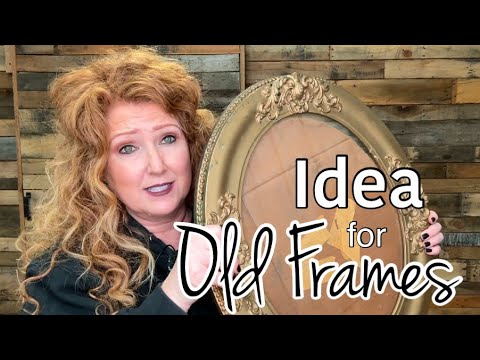 OLD FRAME IDEA YOU'LL WANT TO CREATE