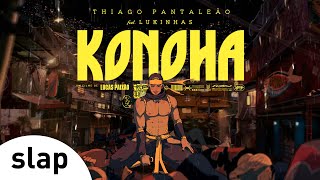 Thiago Pantaleão & Lukinhas - Konoha (Clipe Oficial)