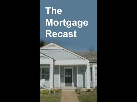 What is a Mortgage Recast?