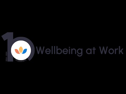 The Evolution of Wellbeing at Work, celebrating 10 years