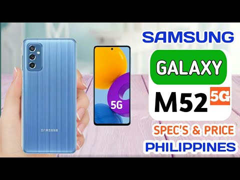 Samsung galaxy M52 5G official Price,  spec's & features price in philippines