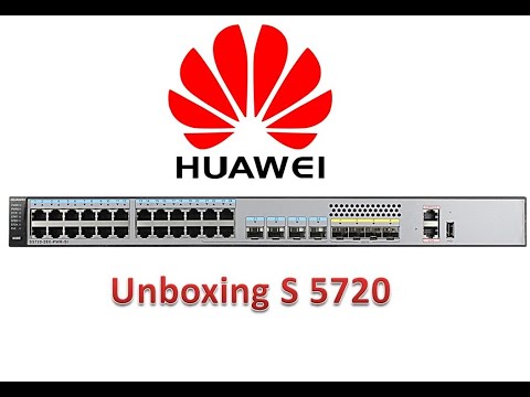 Huawei S5720 | Unboxing