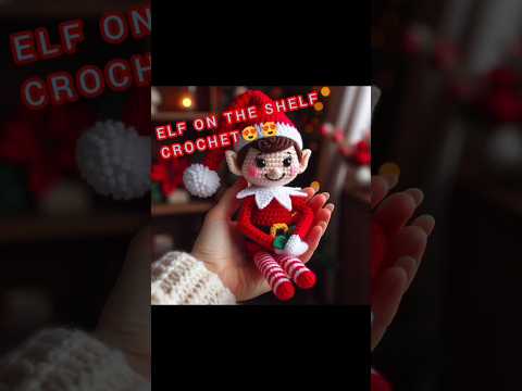 Nice ELF ON THE SHELF Christmas Crochet ideas #shorts #elf #crochet #knitters