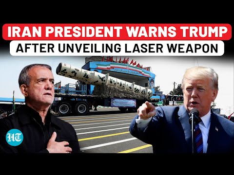 Hours After Iran Unveiled New Laser Weapon, Pezeshkian Warns Trump On Nuclear Site Attack Plan