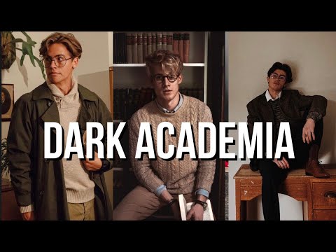 Dark academia aesthetic fashion for men (dark academia outfits)