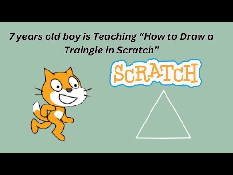 7 years old BOY TEACHING HOW TO DRAW A TRIANGLE IN SCRATCH.