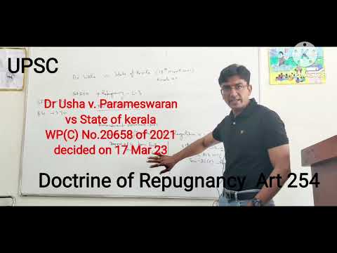 Doctrine of Repugnancy Art 254 . Dr Usha vs State of Kerala WP (C) No.20658 decided on 17th March 23