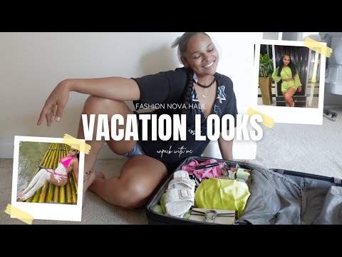 FASHION NOVA HAUL: Vacation Looks + Unpack My Bag With Me