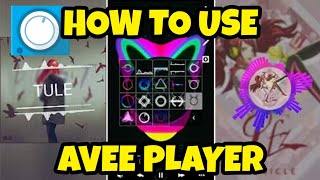 HOW TO USE AVEE PLAYER